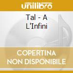 Tal - A L'Infini cd