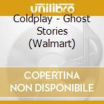 Coldplay - Ghost Stories (Walmart) cd musicale