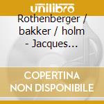 Rothenberger / bakker / holm - Jacques Offenbach / pariser Leben (2 Cd) cd musicale di Rothenberger/bakker/holm