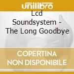 Lcd Soundsystem - The Long Goodbye cd