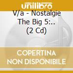 V/a - Nostalgie The Big 5:.. (2 Cd) cd