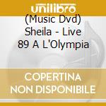 (Music Dvd) Sheila - Live 89 A L'Olympia cd