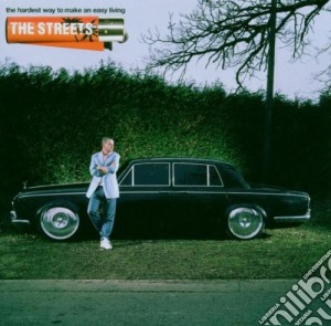 Streets (The) - The Hardest Way To Make An Easy Living cd musicale di STREETS