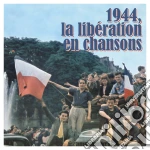 1944 La Liberation En Chansons cd