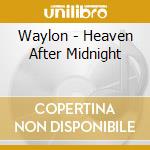 Waylon - Heaven After Midnight cd