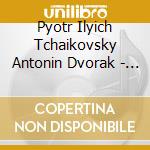 Pyotr Ilyich Tchaikovsky Antonin Dvorak - Cello Concerto Op 104 - Rococo Variations cd musicale di Dvorak - tchaikovsky