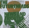 Futureheads (The) - News And Tributes cd musicale di FUTUREHEADS