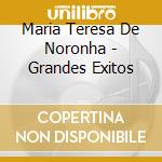 Maria Teresa De Noronha - Grandes Exitos cd