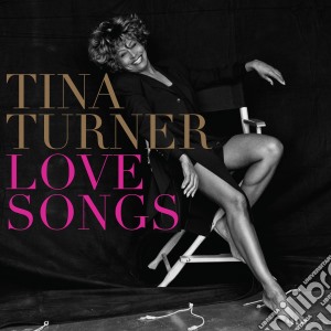 Tina Turner - Love Songs cd musicale di Tina Turner