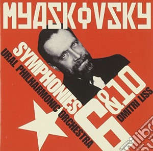Nikolai Myaskovsky - Symphonies N.6 And 10 - Dmitri Liss cd musicale di MYASKOVSKY\LISS - CH