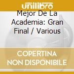 Mejor De La Academia: Gran Final / Various cd