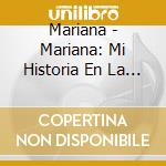 Mariana - Mariana: Mi Historia En La Academia Usa cd musicale di Mariana