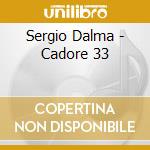 Sergio Dalma - Cadore 33 cd musicale di Dalma Sergio