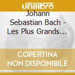 Johann Sebastian Bach - Les Plus Grands Chefs D'Oeuvre (12 Cd)