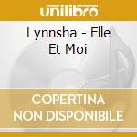 Lynnsha - Elle Et Moi cd