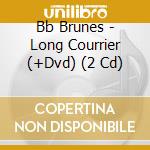 Bb Brunes - Long Courrier (+Dvd) (2 Cd) cd