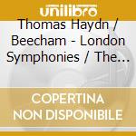 Thomas Haydn / Beecham - London Symphonies / The Seasons cd musicale di Thomas Haydn / Beecham