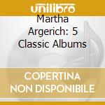 Martha Argerich: 5 Classic Albums cd musicale di Martha Argerich