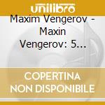 Maxim Vengerov - Maxin Vengerov: 5 Classic Albums cd musicale di Maxim Vengerov