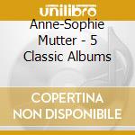 Anne-Sophie Mutter - 5 Classic Albums cd musicale di Anne