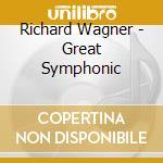 Richard Wagner - Great Symphonic cd musicale di Philippe Wagner / Jordan