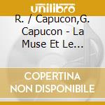 R. / Capucon,G. Capucon - La Muse Et Le Poete cd