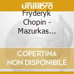 Fryderyk Chopin - Mazurkas Ballades cd musicale di Piotr Chopin / Anderszewski