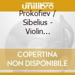 Prokofiev / Sibelius - Violin Concertos cd musicale di Vilde Prokofiev / Sibelius / Frang