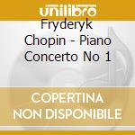 Fryderyk Chopin - Piano Concerto No 1 cd