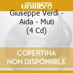Giuseppe Verdi - Aida - Muti (4 Cd) cd musicale di Giuseppe Verdi