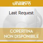 Last Request cd musicale di NUTINI PAOLO