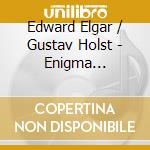 Edward Elgar / Gustav Holst - Enigma Variations / The Planets cd musicale di Adrian Elgar / Holst / Boult