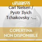 Carl Nielsen / Pyotr Ilyich Tchaikovsky - Violin Concertos cd musicale di Vilde Frang