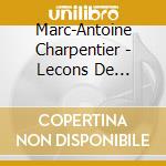 Marc-Antoine Charpentier - Lecons De Tenebres
