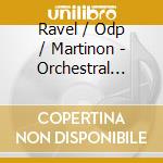Ravel / Odp / Martinon - Orchestral Works cd