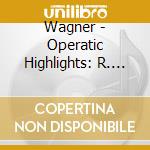 Wagner - Operatic Highlights: R. Strauss - Tone Poems cd musicale di Otto Wagner / Klemperer