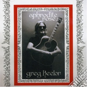 Keelor Greg - Aphrodite Rose cd musicale di Keelor Greg