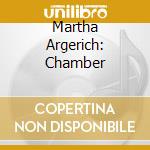 Martha Argerich: Chamber cd