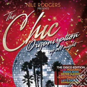 Nile Rodgers Presents The Chic Organization - Up All Night (2 Cd) cd musicale di Nile Rodgers Present
