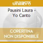 Pausini Laura - Yo Canto cd musicale di Pausini Laura