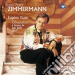 Eugene Ysaye - Violin Sonatas - Frank Peter Zimmerma