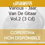 Various - Jaar Van De Gitaar Vol.2 (3 Cd) cd