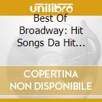 Best Of Broadway: Hit Songs Da Hit Music cd