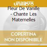 Fleur De Vanille - Chante Les Maternelles