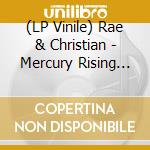 (LP Vinile) Rae & Christian - Mercury Rising (2 Lp)