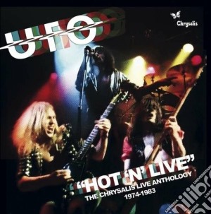 Ufo - Hot'n'live: The Chrysalis Live Anthology 1974-1983 (2 Cd) cd musicale di Ufo