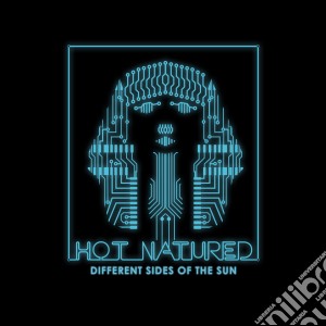 Hot Natured - Different Sides Of The Sun cd musicale di Natured Hot