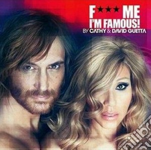 David Guetta / Cathy Guetta - F*** Me I'm Famous cd musicale di Guetta cathy and dav