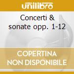 Concerti & sonate opp. 1-12 cd