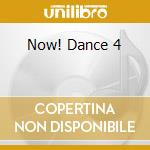 Now! Dance 4 cd
